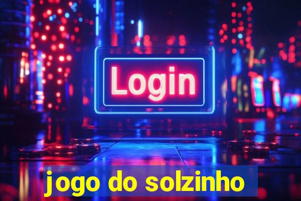 jogo do solzinho